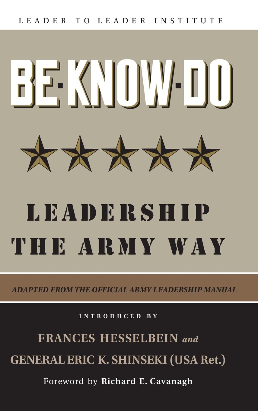 Be, Know, Do: Leadership the Army Way